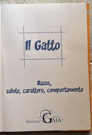 Il gatto. Razze, salute, carattere, comportamento