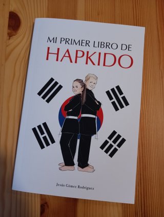 Mi Primer Libro de Hapkido Técnica, Cultura y T...