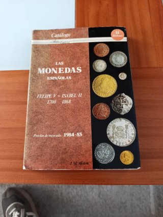 Libro las monedas españolas Felipe V - Isabel II