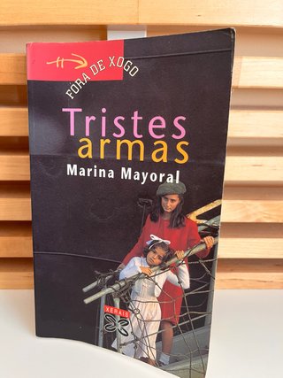 Tristes armas (Infantil E Xuvenil) (Spanish Edi...