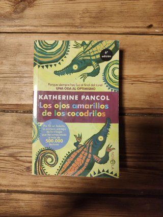 Los ojos amarillos de los cocodrilos : porque s...