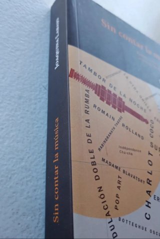 Sin contar la música ruinas, sueños y encuentro...