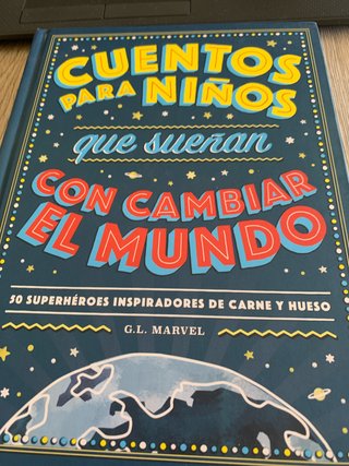 Cuentos Para Niños Que Sueñan Con Cambiar El Mundo