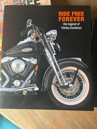 Ride Free Forever Harley-Davidson, the Legend