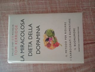 La miracolosa dieta della dopamina. Il metodo p...