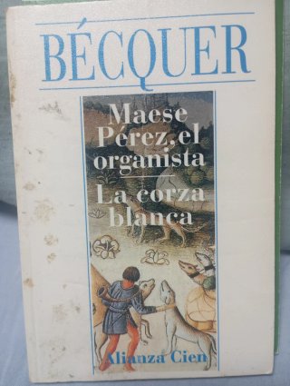 Maese Pérez, el organista / La corza blanco