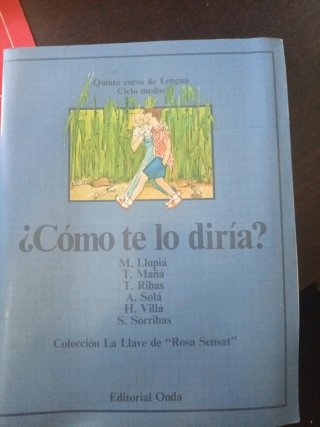 ¿Cómo te lo diría? - quinto curso de lengua : c...