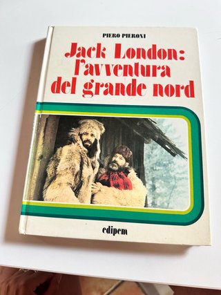 Jack London avventura nel grande nord di Pieroni