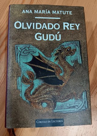 Olvidado Rey Gudú. Ana María Matute.Tapa Dura