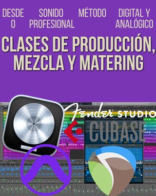 CLASES DE PRODUCCIÓN, MEZCLA Y MASTERING