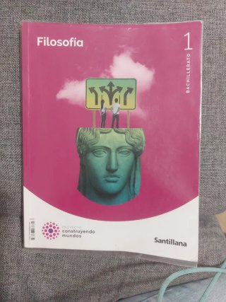 Filosofía 1 Bachillerato : Proyecto construyend...