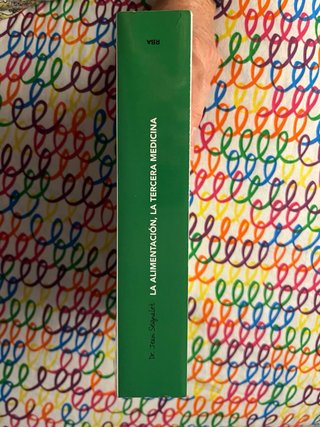 Libro: “ LA ALIMENTACIÓN, LA TERCERA MEDICINA”