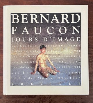 Bernard Faucon jours d'image 1977-1995