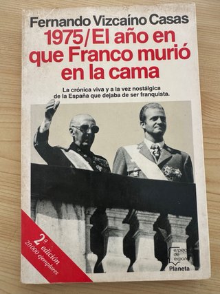1975/El año en que Franco murió en la cama (S...