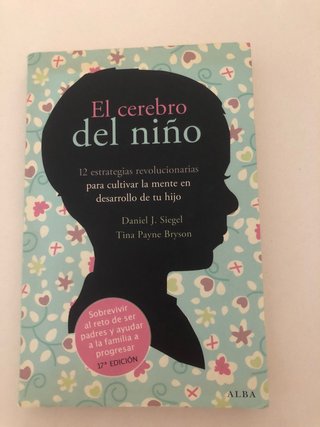 El cerebro del niño - Siegel y Bryson