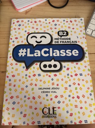 #LaClasse. B2. Livre de l'élève. Édition intern...