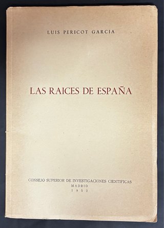 LAS RAÍCES DE ESPAÑA - LUIS PERICOT GARCÍA