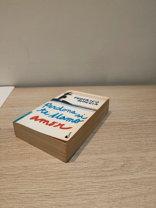 Perdona si te llamo amor: Perdona pero quiero c...