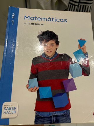 MATEMATICAS SERIE RESUELVE 1 ESO SABER HACER