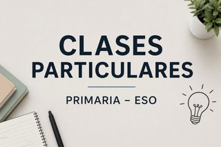 CLASES PARTICULARES- PRIMARIA /ESO-