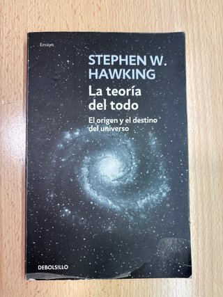 La teoría del todo El origen y el destino del u...