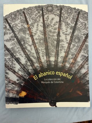 Libro El Abanico Español - libro ventagli antichi