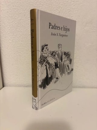 Padres e hijos (Alba Clásica) Turguenev
