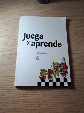 Libro Juega y Aprende Educachess 6