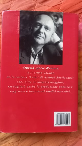 Questa specie d'amore - Alberto Bevilacqua