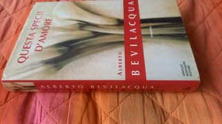 Questa specie d'amore - Alberto Bevilacqua