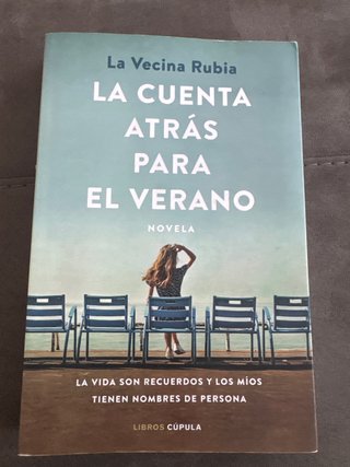 La cuenta atrás para el verano novela : la vida...