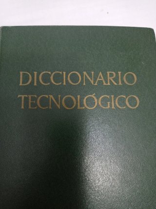 DICCIONARIO TECNOLÓGICO 2 TOMOS