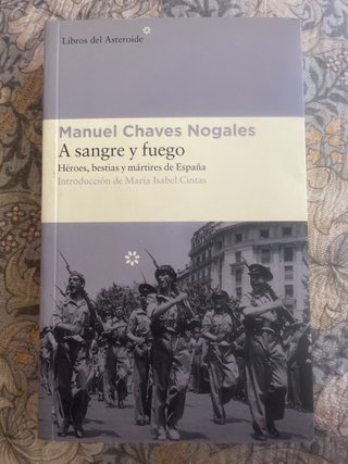 A sangre y fuego héroes, bestias y mártires de ...