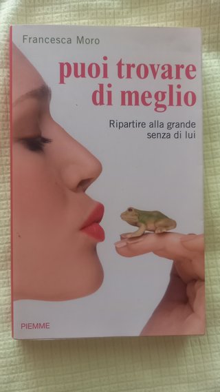 Puoi trovare di meglio - Francesca Moro ripartire