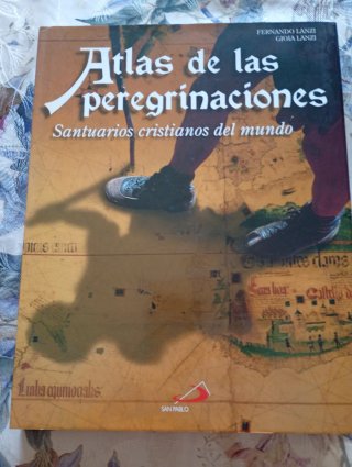 Atlas de las peregrinaciones Santuarios cristia...