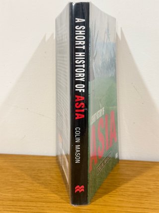 A Short History of Asia Stone Age to 2000 AD