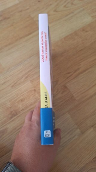 ¿Que harías si pudieras hacer cualquier cosa?