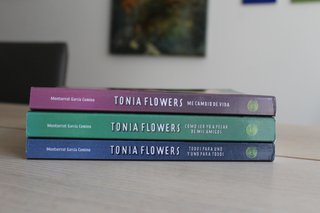 Tonia Flowers 2: Como Ser Yo a Pesar de Mis Amigos
