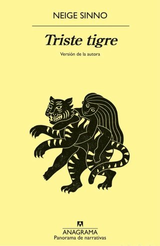 Triste tigre. Neige Sinno