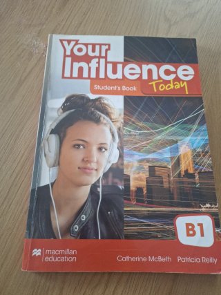 YOUR INFLUENCE TODAY B1 Student's book: libro d...