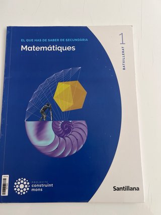 Matemàtiques I 1 Batxillerat : Projecte constru...