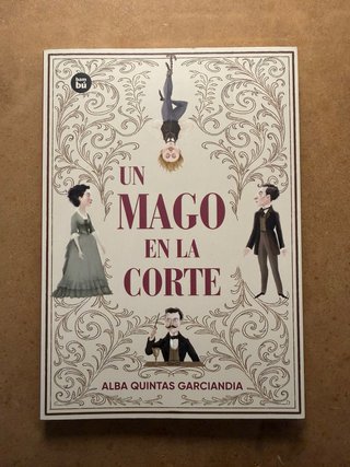 Un mago en la corte. Alba Quintas