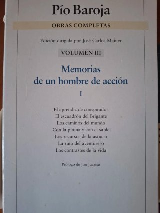 MEMORIAS DE UN HOMBRE DE ACCIÓN.  PIO BAROJA.