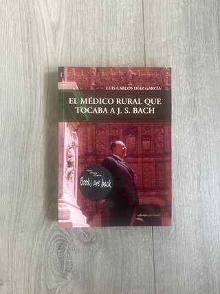 El médico rural que tocaba a J.S. Bach