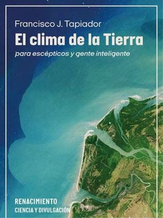 El clima de la Tierra para escépticos y gente inte