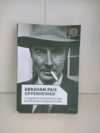 Oppenheimer. La tragedia di uno scienziato: dal...