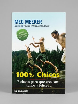 100% Chicos 7 claves para que crezcan sanos y f...