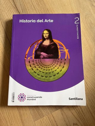 HISTORIA DEL ARTE 2 BTO CONSTRUYENDO MUNDOS