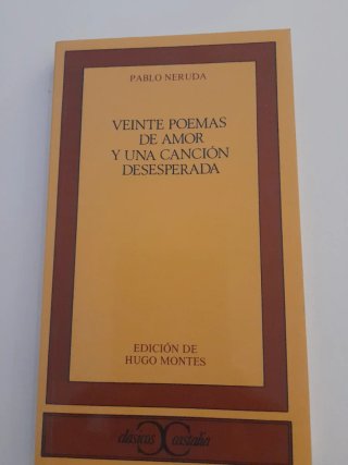 Veinte poemas de amor y una canción desesperada...