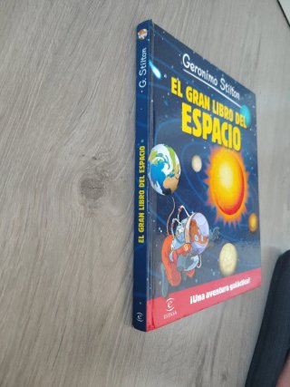 Geronimo Stilton. El gran libro del espacio : ¡...